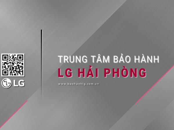 6 Trung Tâm Bảo Hành LG Tại Hải Phòng | LG VN Official