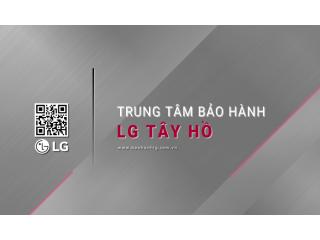 1 Trung Tâm Bảo Hành LG Tại Tây Hồ | LG VN Official