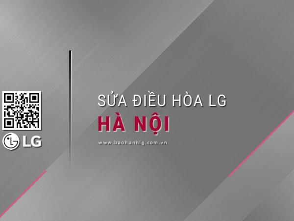 6 dịch vụ sửa điều hòa LG tại Hà Nội: Uy tín, Tận tâm | Hỗ trợ 24/7