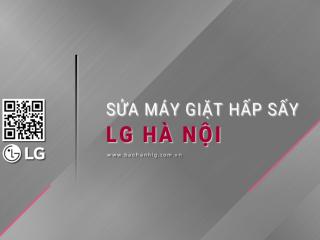 Sửa chữa máy giặt hấp sấy LG tại Hà Nội: 6 Trạm dịch vụ chính thức