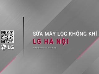 Sửa máy lọc không khí LG tại Hà Nội: 6 Địa chỉ tiếp nhận & hỗ trợ