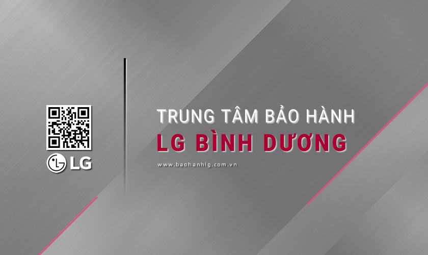Trung Tâm Bảo Hành LG Tại Bình Dương