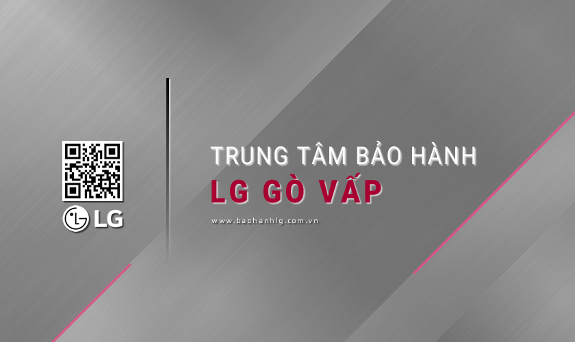 Bảo hành LG tại Gò Vấp