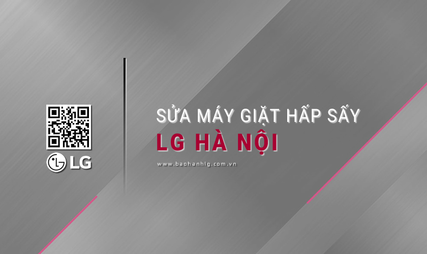 Sửa máy giặt hấp sấy LG tại Hà Nội