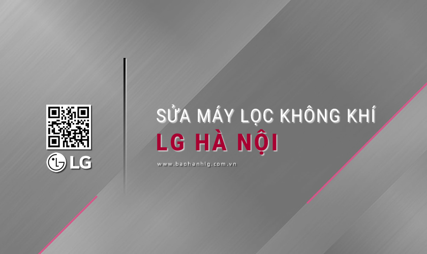 Sửa máy lọc không khí LG tại Hà Nội